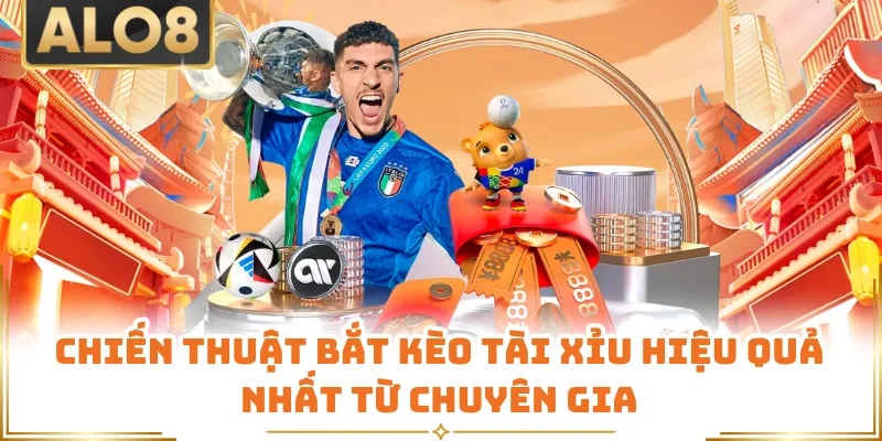 Chiến thuật bắt kèo tài xỉu hiệu quả nhất từ chuyên gia