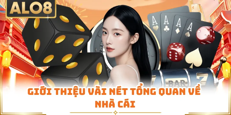 Giới thiệu vài nét tổng quan về nhà cái