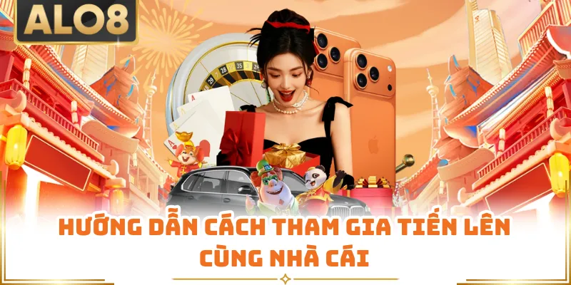 Hướng dẫn cách tham gia Tiến Lên cùng nhà cái