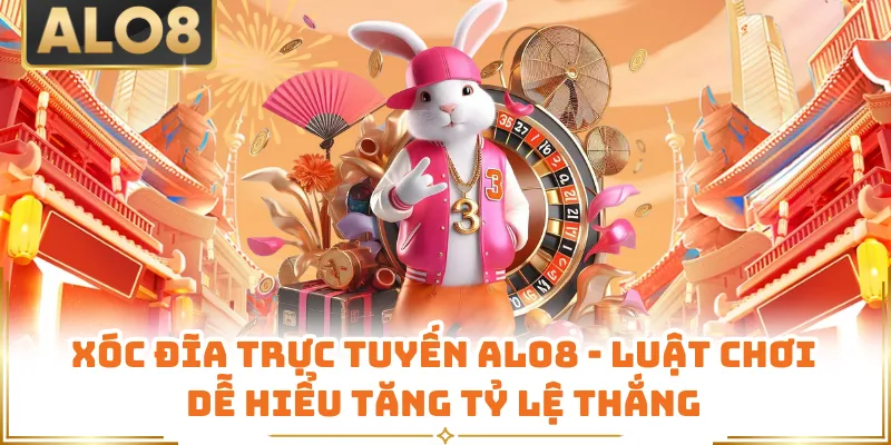 Xóc Đĩa Trực Tuyến ALO8 - Luật Chơi Dễ Hiểu Tăng Tỷ Lệ Thắng